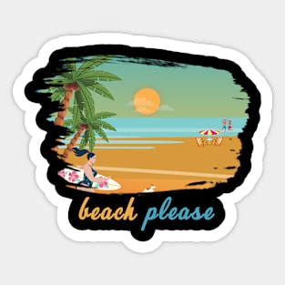 Beach Please Happy Sun And Ocean Tropical Plants And Beach Sticker